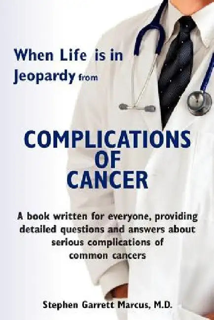 Complications of Cancer by Stephen Marcus M. D.