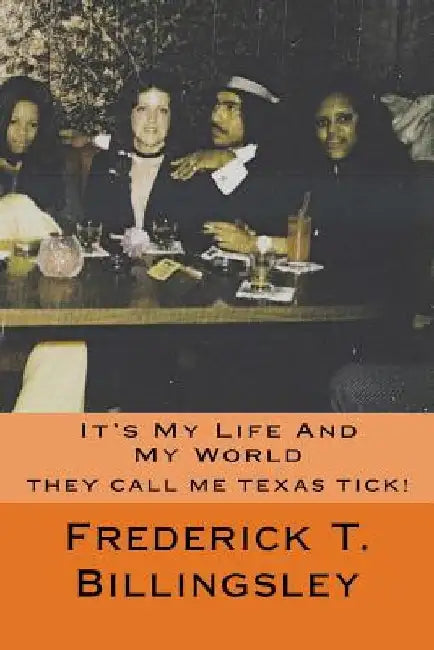 It's My Life And My World by Frederick T. Billingsley