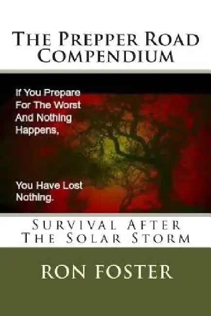 The Prepper Road Compendium by Ron Foster