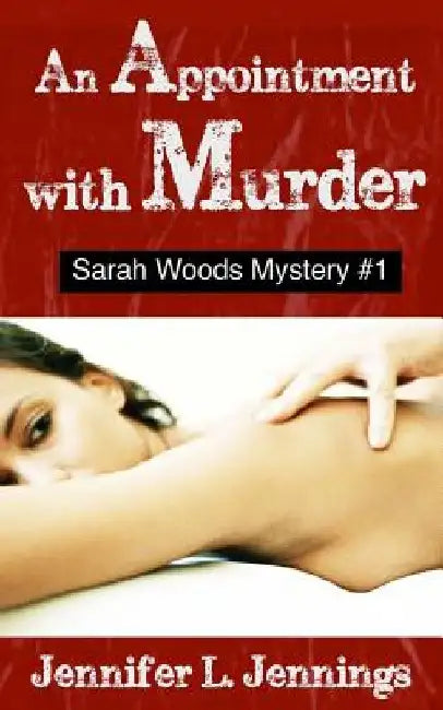 An Appointment with Murder by Jennifer L. Jennings
