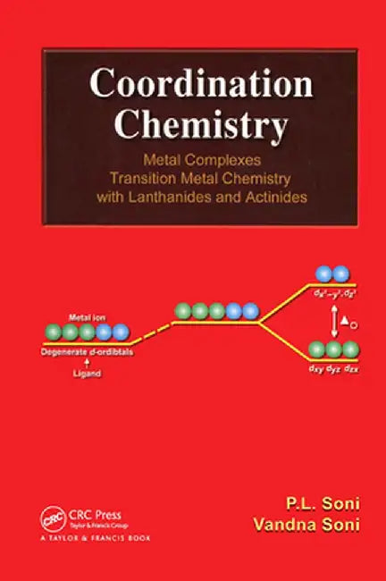 Coordination Chemistry: Metal Complexes by P. L. Soni