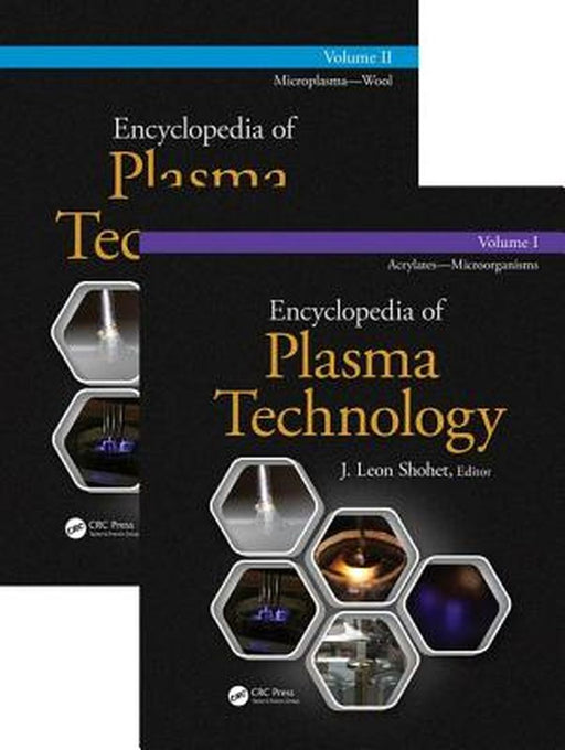Encyclopedia of Plasma Technology - Two Volume Set by J. Leon Shohet