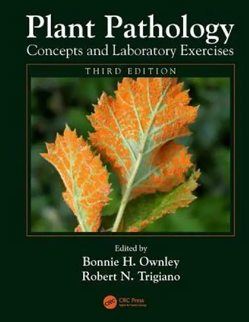 Plant Pathology Concepts and Laboratory Exercises by Bonnie H. Ownley