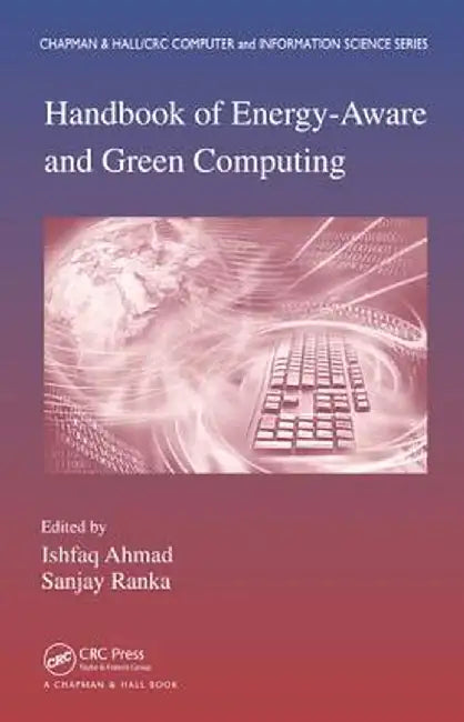Handbook of Energy-Aware and Green Computing - Two Volume Set by Ishfaq Ahmad