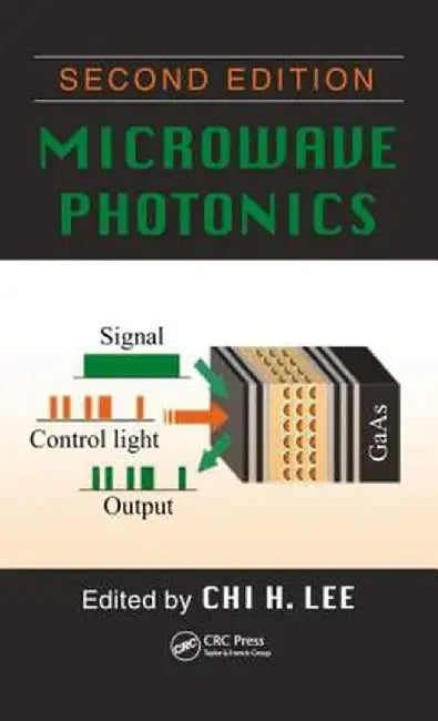 Microwave Photonics by Chi H. Lee