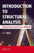 Introduction to Structural Analysis: Displacement and Force Methods by S. T. Mau