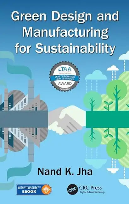 Green Design And Manufacturing For Sustainability by Nand K. Jha