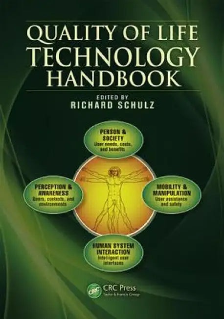 Quality of Life Technology Handbook by Richard Schulz