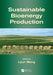 Sustainable Bioenergy Production by Lijun Wang
