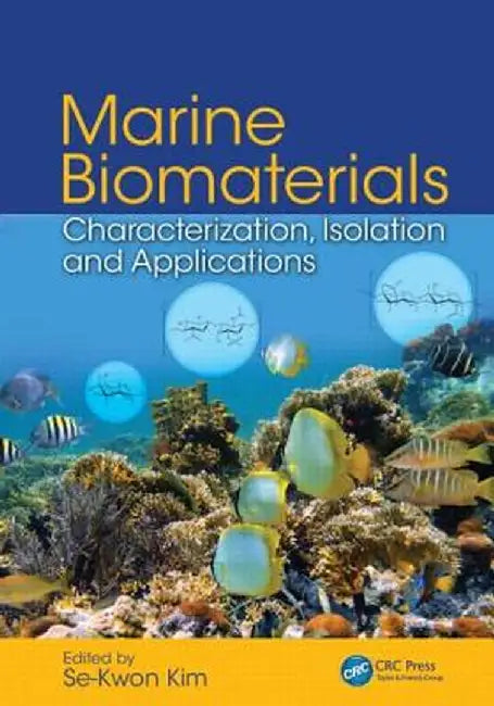 Marine Biomaterials: Characterization, Isolation and Applications by Se-Kwon Kim