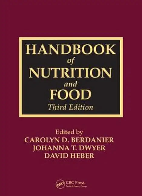 Handbook of Nutrition and Food by Carolyn D. Berdanier