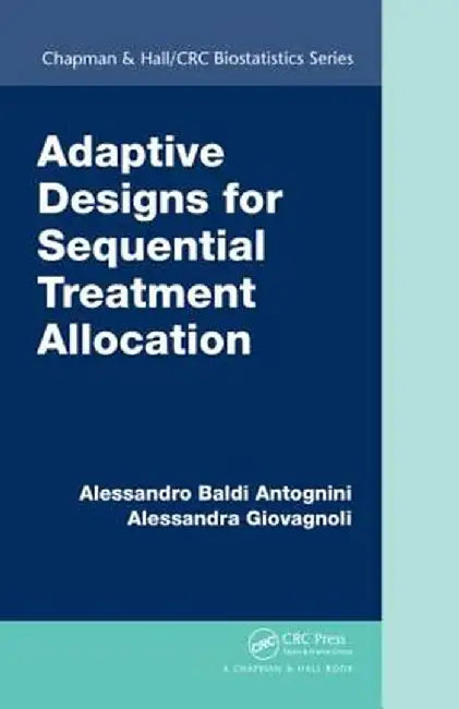 Adaptive Designs for Sequential Treatment Allocation by Alessand Baldi Antognini