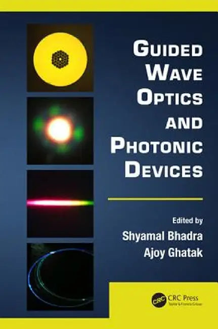 Guided Wave Optics and Photonic Devices by Shyamal Bhadra