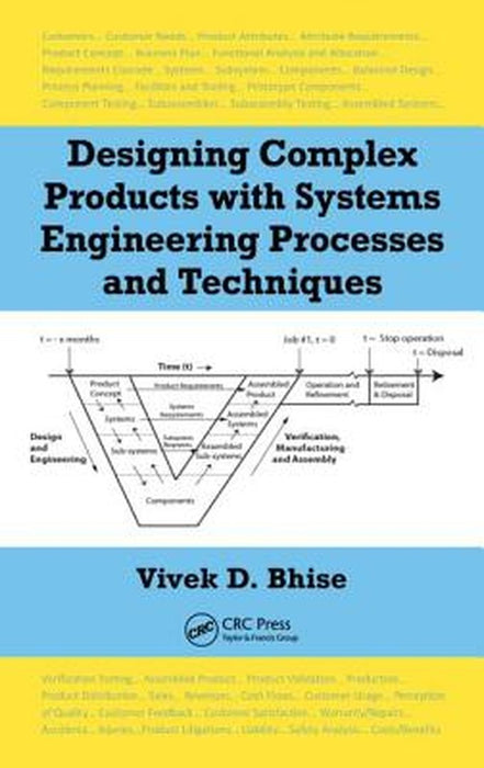 Designing Complex Products With Systems Engineering Processes And Techniques by Vivek D. Bhise
