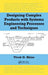 Designing Complex Products With Systems Engineering Processes And Techniques by Vivek D. Bhise