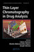 Thin Layer Chromatography in Drug Analysis by Lukasz Komsta
