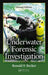 Underwater Forensic Investigation by Ronald F. Becker