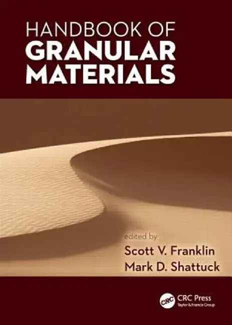 Handbook of Granular Materials by Scott V. Franklin