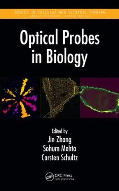 Optical Probes in Biology by Jin Zhang