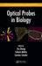 Optical Probes in Biology by Jin Zhang