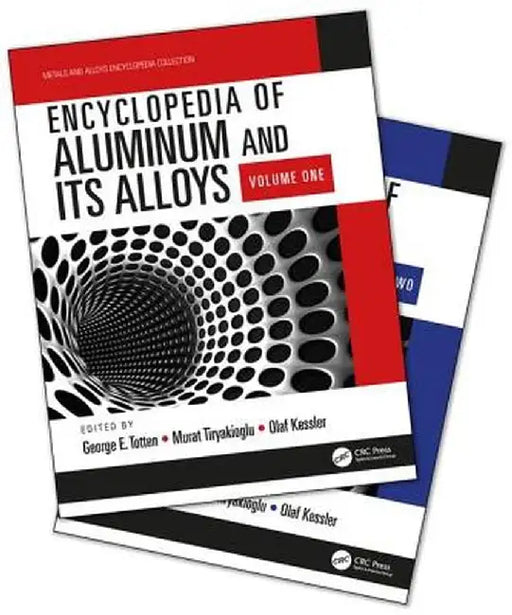 Encyclopedia of Aluminum and Its Alloys, Two-Volume Set (Print) by George E. Totten