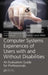 Computer Systems Experiences of Users with and Without Disabilities: An Evaluation Guide for Professionals by Simone Borsci