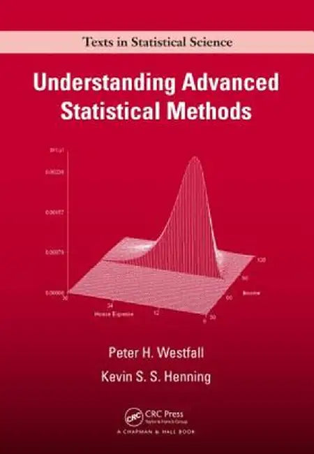 Understanding Advanced Statistical Methods by Peter Westfall