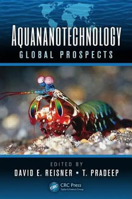 Aquananotechnology: Global Prospects by David E. Reisner