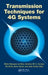 Transmission Techniques for 4g Systems by Mário Marques da Silva