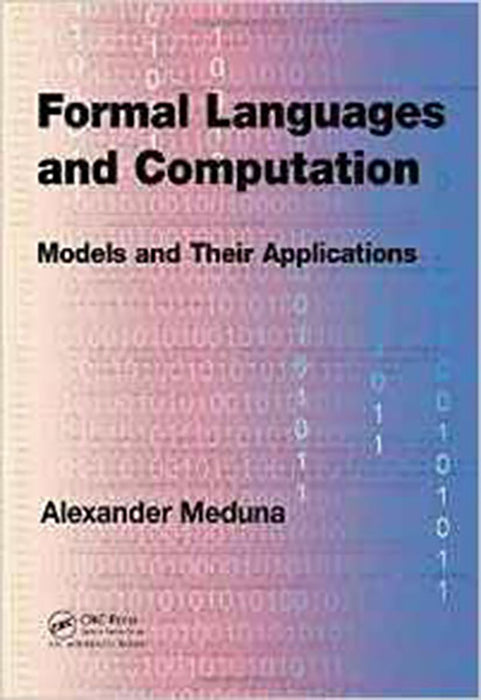 Formal Languages And Computation: Models and Their Applications