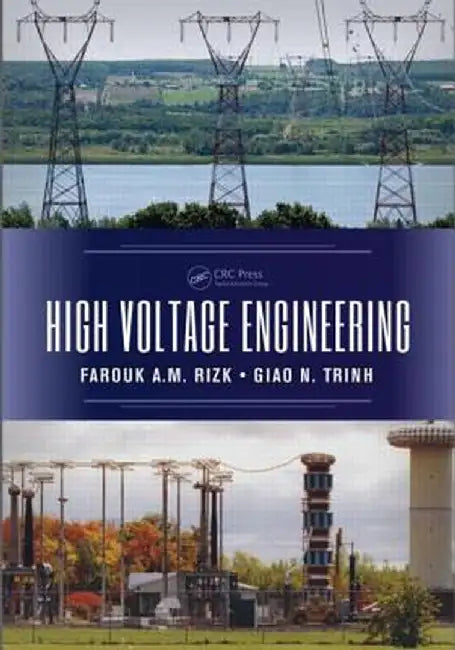 High Voltage Engineering by Farouk A.M. Rizk