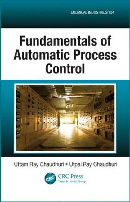 Fundamentals of Automatic Process Control by Uttam Ray Chaudhuri