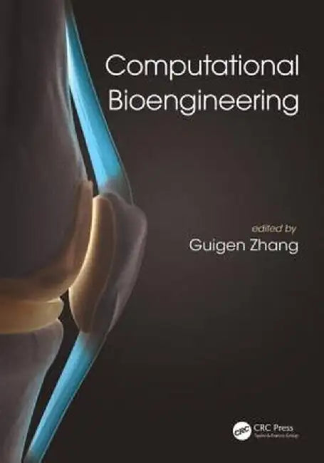 Computational Bioengineering by Guigen Zhang