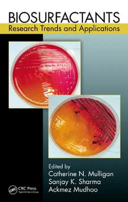 Biosurfactants: Research Trends and Applications by Catherine N. Mulligan
