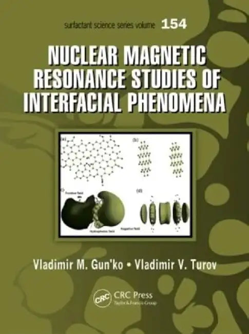 Nuclear Magnetic Resonance Studies Of Interfacial Phenomena by Vladimir M. Gun'ko, Vladimir V. Turov