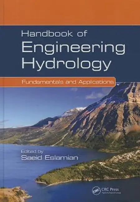 Handbook of Engineering Hydrology: Fundamentals and Applications by Saeid Eslamian