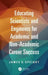 Educating Scientists and Engineers for Academic and Non-Academic Career Success by James Speight