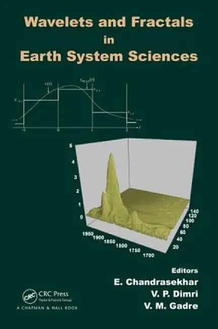Wavelets and Fractals in Earth System Sciences by E. Chandrasekhar
