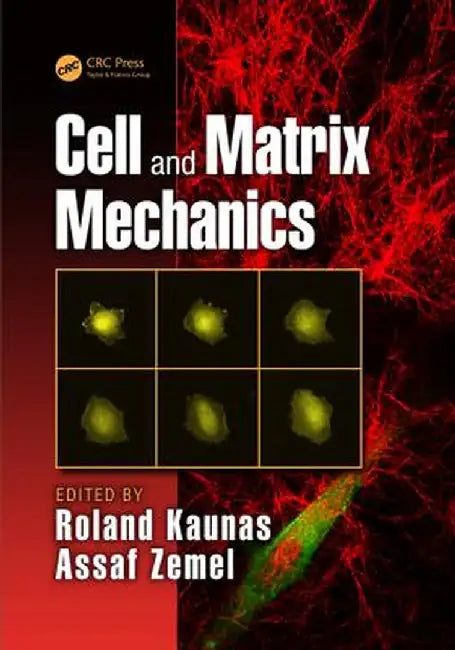 Cell and Matrix Mechanics by Roland Kaunas