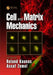 Cell and Matrix Mechanics by Roland Kaunas