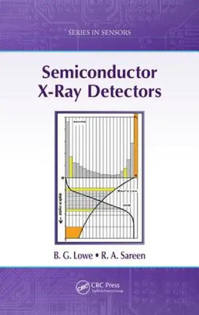 Semiconductor X-Ray Detectors by B. G. Lowe