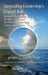 Upgrading Leadership's Crystal Ball: Five Reasons Why Forecasting Must Replace Predicting and How to Make the Strategic Change in Business and Public by Jeffrey C. Bauer