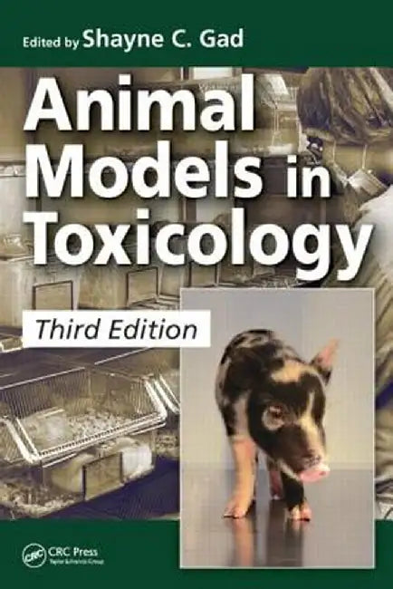 Animal Models in Toxicology by Shayne C. Gad