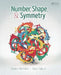 Number, Shape, & Symmetry: An Introduction to Number Theory, Geometry, and Group Theory by Diane L. Herrmann