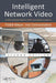 Intelligent Network Video: Understanding Modern Video Surveillance Systems, Second Edition by Fredrik Nilsson