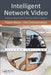 Intelligent Network Video: Understanding Modern Video Surveillance Systems, Second Edition by Fredrik Nilsson