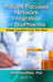 Patient-Focused Network Integration in Biopharma: Strategic Imperatives for the Years Ahead by Robert Handfield