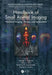 Handbook of Small Animal Imaging: Preclinical Imaging, Therapy, and Applications by George C. Kagadis