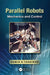 Parallel Robots: Mechanics and Control by Hamid D. Taghirad