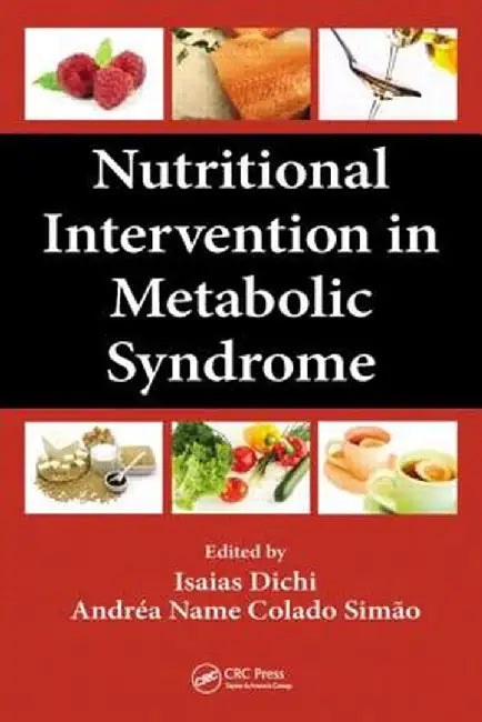 Nutritional Intervention in Metabolic Syndrome by Isaias Dichi